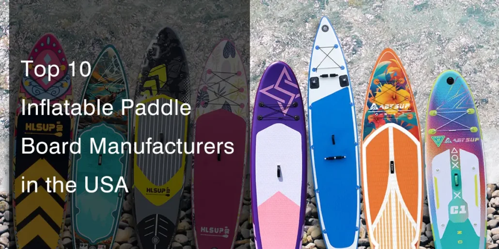 best paddle board manufacturer