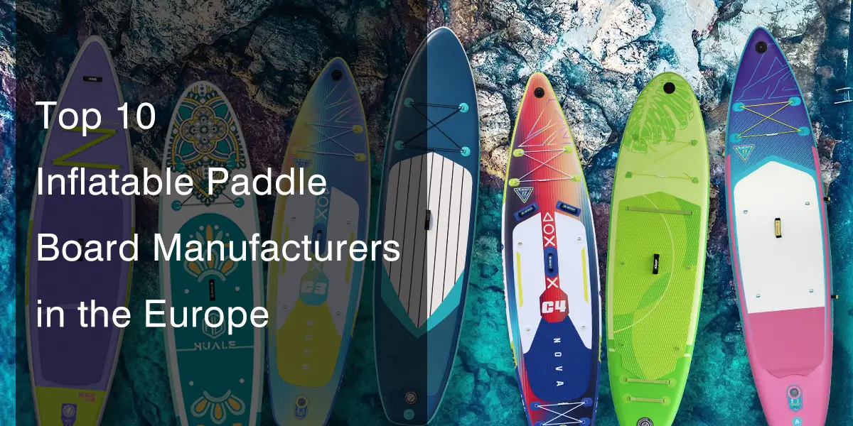 custom paddle board manufacturer in europe