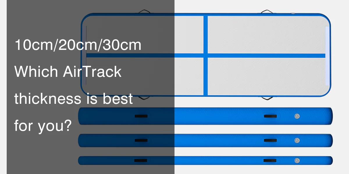 Three AirTrack mats of different thicknesses (10cm, 20cm, 30cm) displayed side by side with text asking which thickness is best for you.