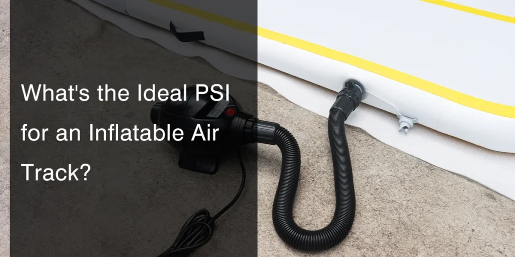 Pump connected to an inflatable air track with hose, showing setup for achieving ideal PSI.