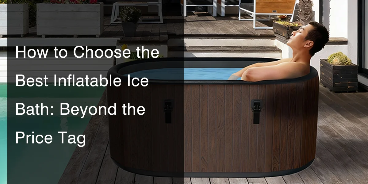 Person relaxing in an inflatable ice bath outdoors with text overlay on choosing the best option beyond price.