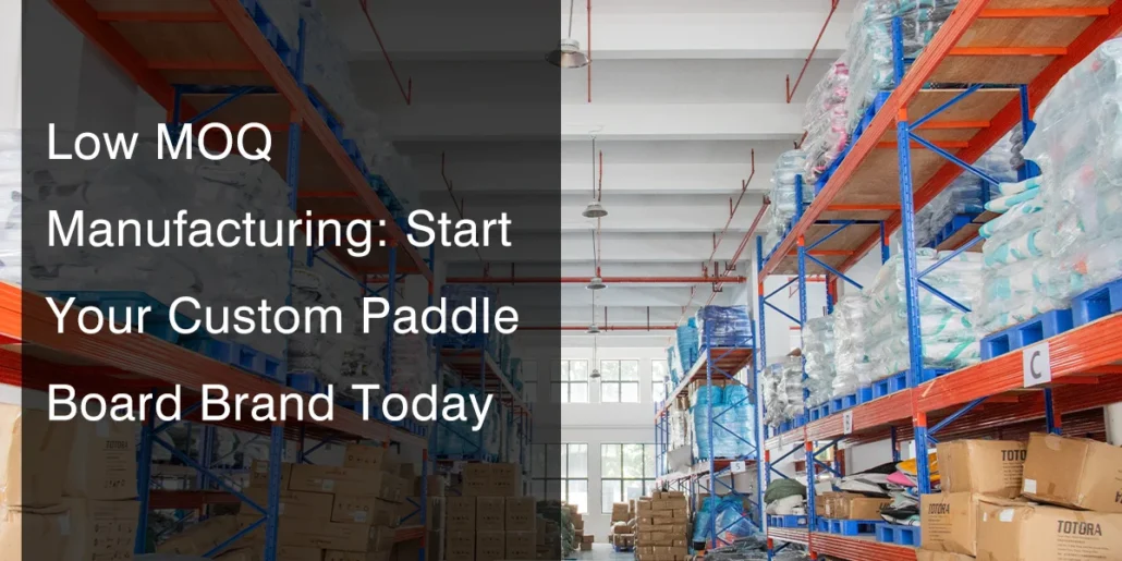 Warehouse interior with stacked shelves for low MOQ paddle board manufacturing, featuring packaging materials and boxes.