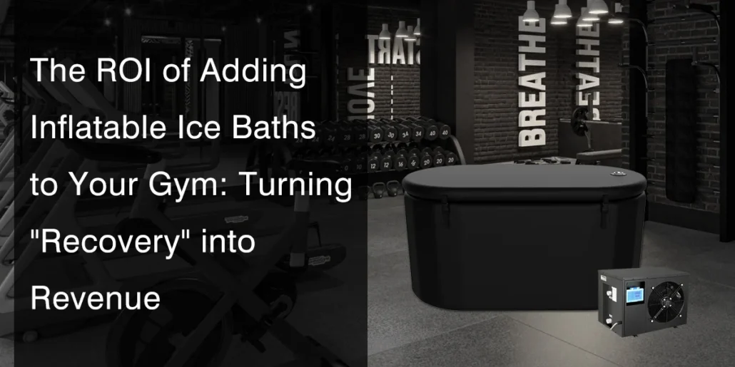 Inflatable ice bath positioned in a modern gym environment with weights and motivational wall text, emphasizing gym ROI potential.