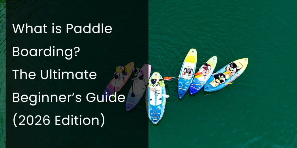 Group of paddle boarders on a lake with text overlay about paddle boarding guide in 2026 edition.