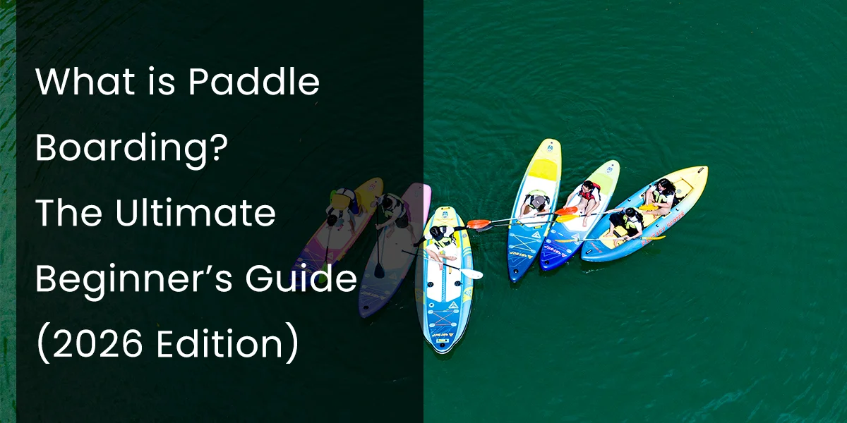 Group of paddle boarders on a lake with text overlay about paddle boarding guide in 2026 edition.