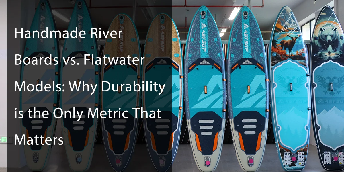 Row of various paddleboards with text discussing durability between handmade river boards and flatwater models.