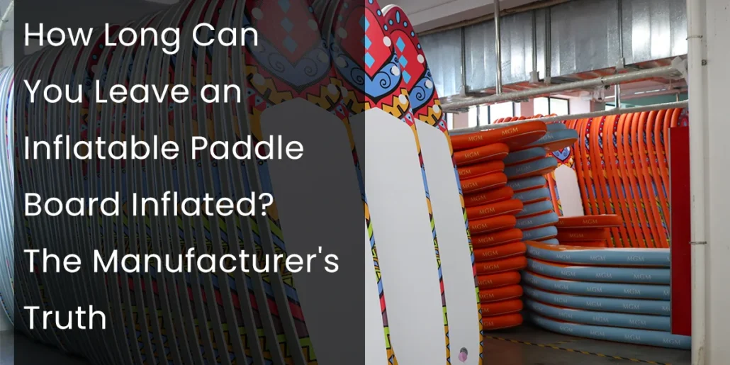 A stack of colorful inflatable paddle boards stored in a warehouse with text overlay discussing inflation duration.