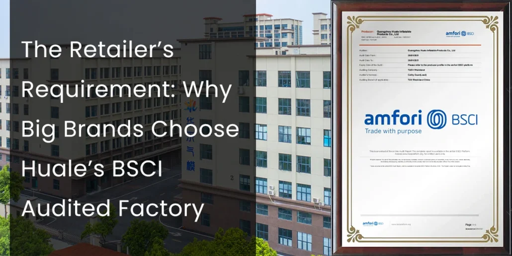 Huale factory with amfori BSCI certificate and text promoting retailer requirements for choosing audited facilities.