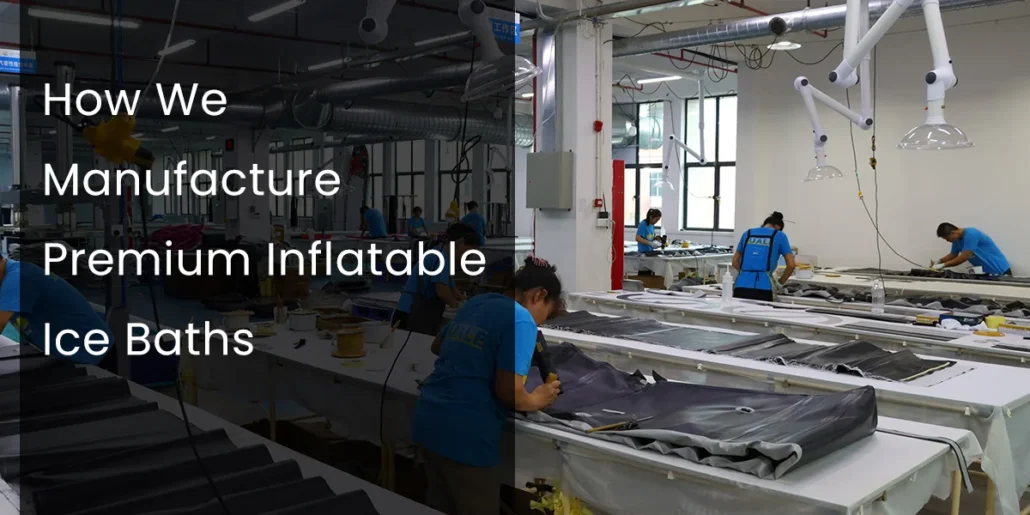 Workers in a factory assembling inflatable ice baths, showcasing industrial equipment and production process.