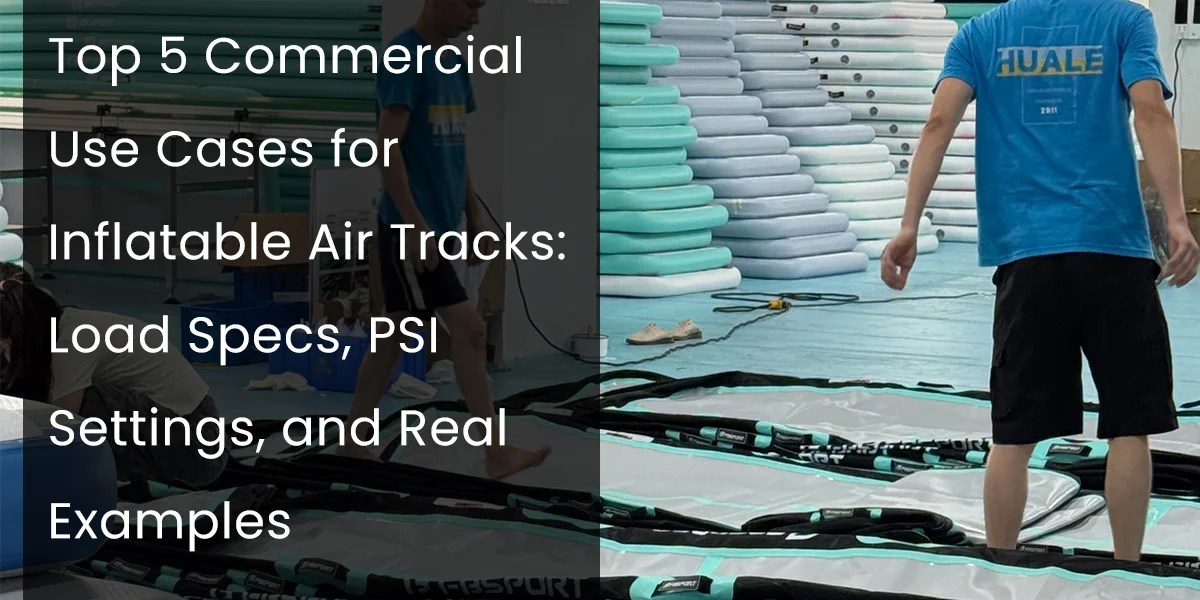 People setting up inflatable air tracks in a facility, with a stack of air tracks in the background and text overlay listing top commercial use cases.