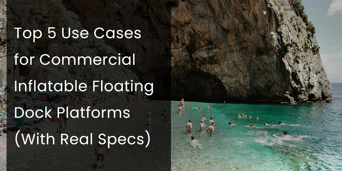Scene of a rocky beach with people swimming in clear water, overlayed with text about commercial inflatable floating dock use cases.