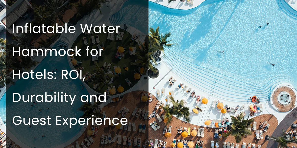 Aerial view of a hotel pool with sun loungers, umbrellas, and people swimming. Text overlay discusses inflatable water hammocks.