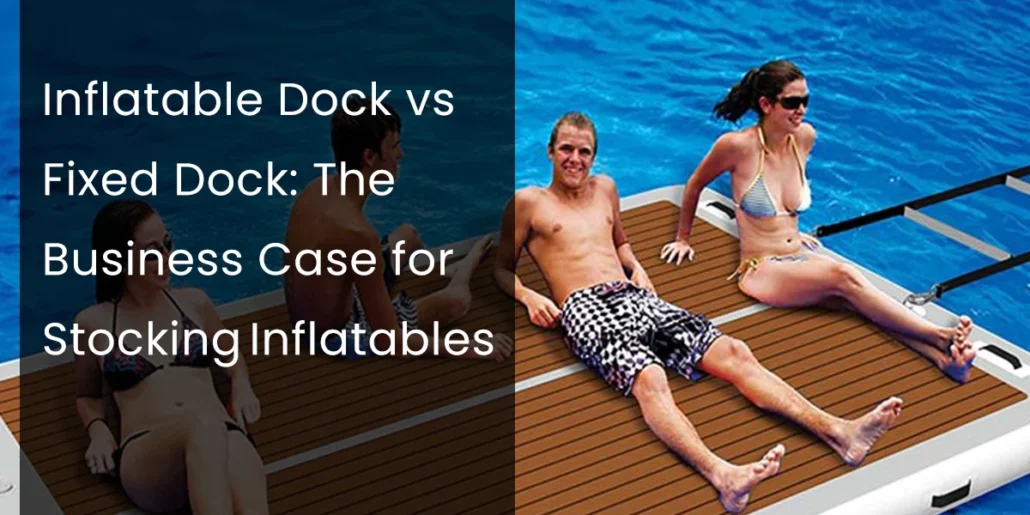 People relaxing on an inflatable dock in a pool, with text comparing inflatable and fixed docks.