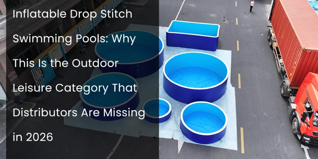 Various sizes of inflatable drop stitch swimming pools displayed outdoors with a red truck and container nearby.