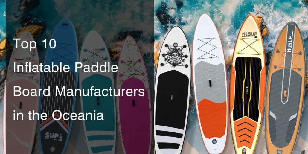 Collection of colorful inflatable paddle boards showcased against a backdrop, featuring text about top manufacturers in Oceania.