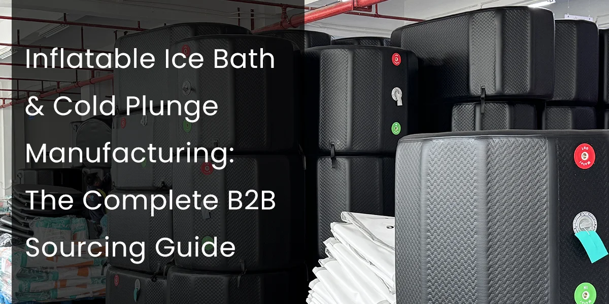 Stack of inflatable ice baths and cold plunges in a warehouse setting with text overlay about manufacturing and B2B sourcing.