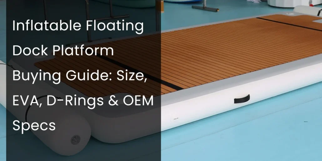 Inflatable floating dock platform with wooden EVA top and white base, ideal for customizing with OEM features and D-rings.