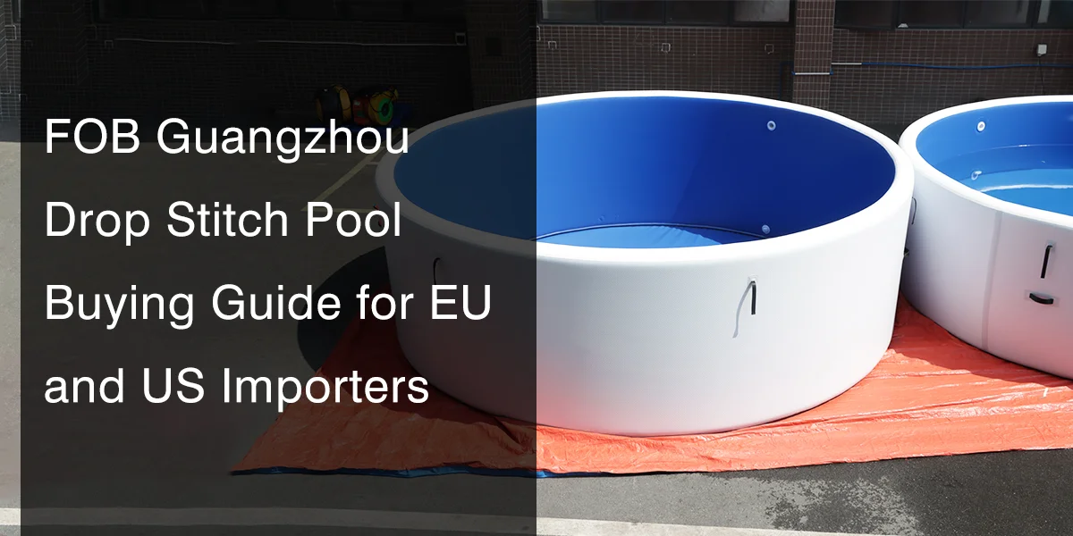 Large white and blue drop stitch pools on display in a Guangzhou facility, highlighted for EU and US importers.
