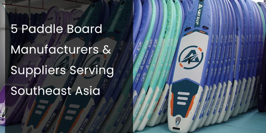 Stack of colorful paddle boards neatly arranged with text overlay listing 5 paddle board manufacturers and suppliers in Southeast Asia.