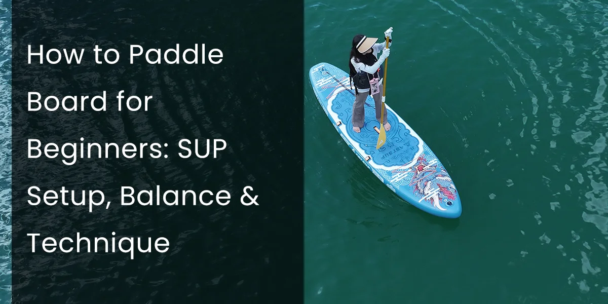 A person paddle boarding on calm water with a colorful stand-up paddleboard, accompanied by overlay text, 'How to Paddle Board for Beginners: SUP Setup, Balance & Technique.'